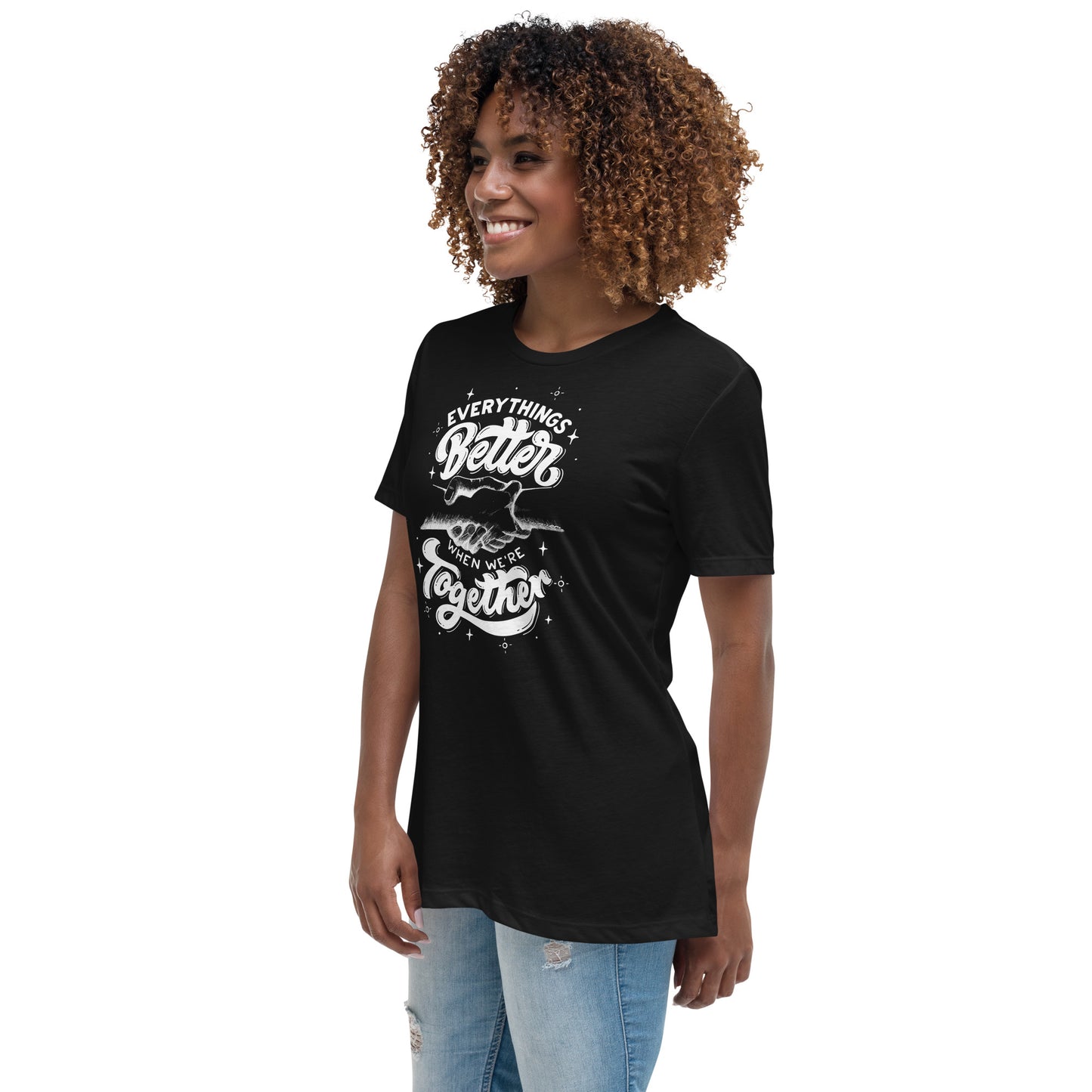 Everything's Better Together Women's Relaxed T-Shirt