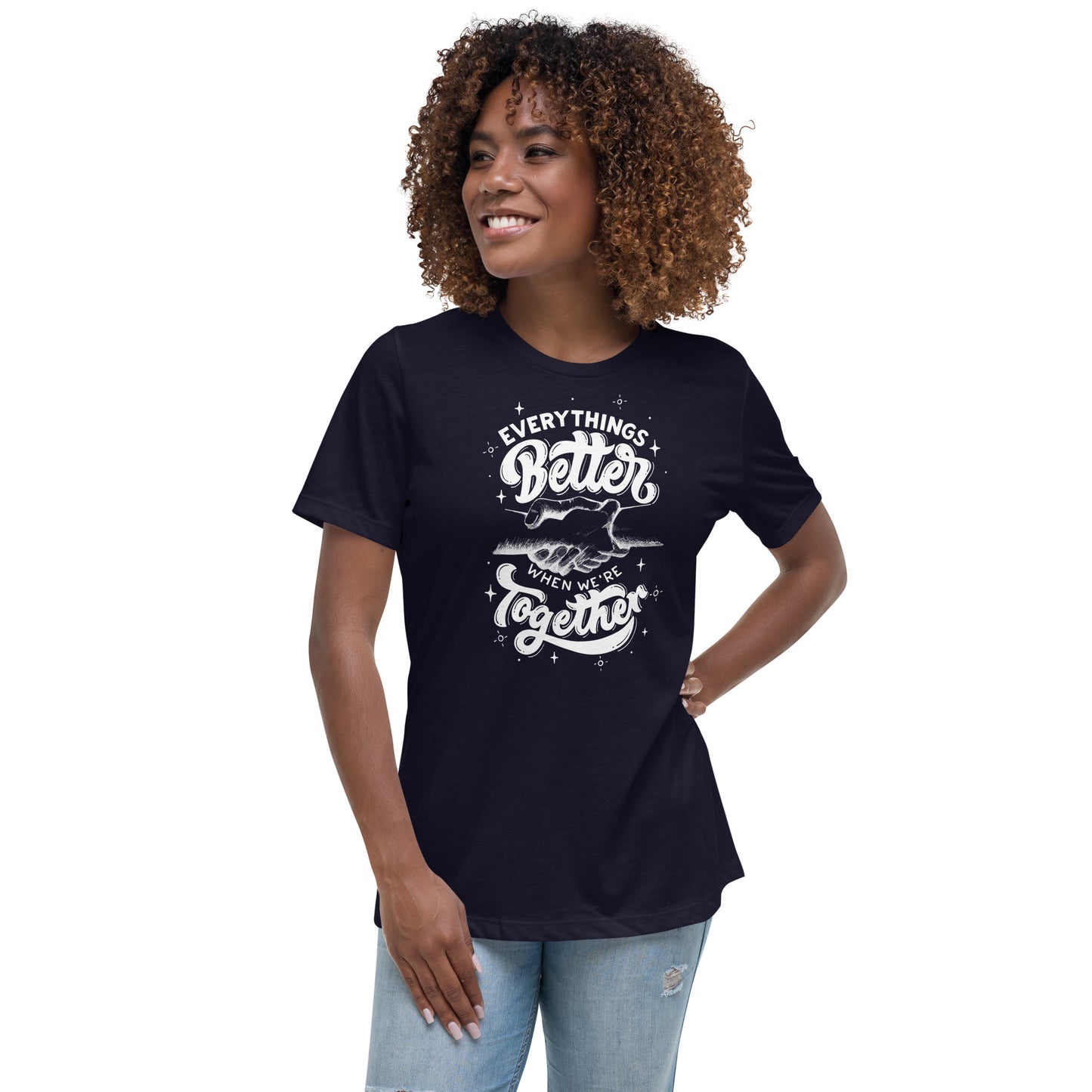 Everything's Better Together Women's Relaxed T-Shirt